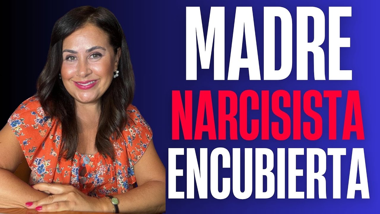 Madre NARCISISTA ENCUBIERTA: 9 Características para poder Identificarla