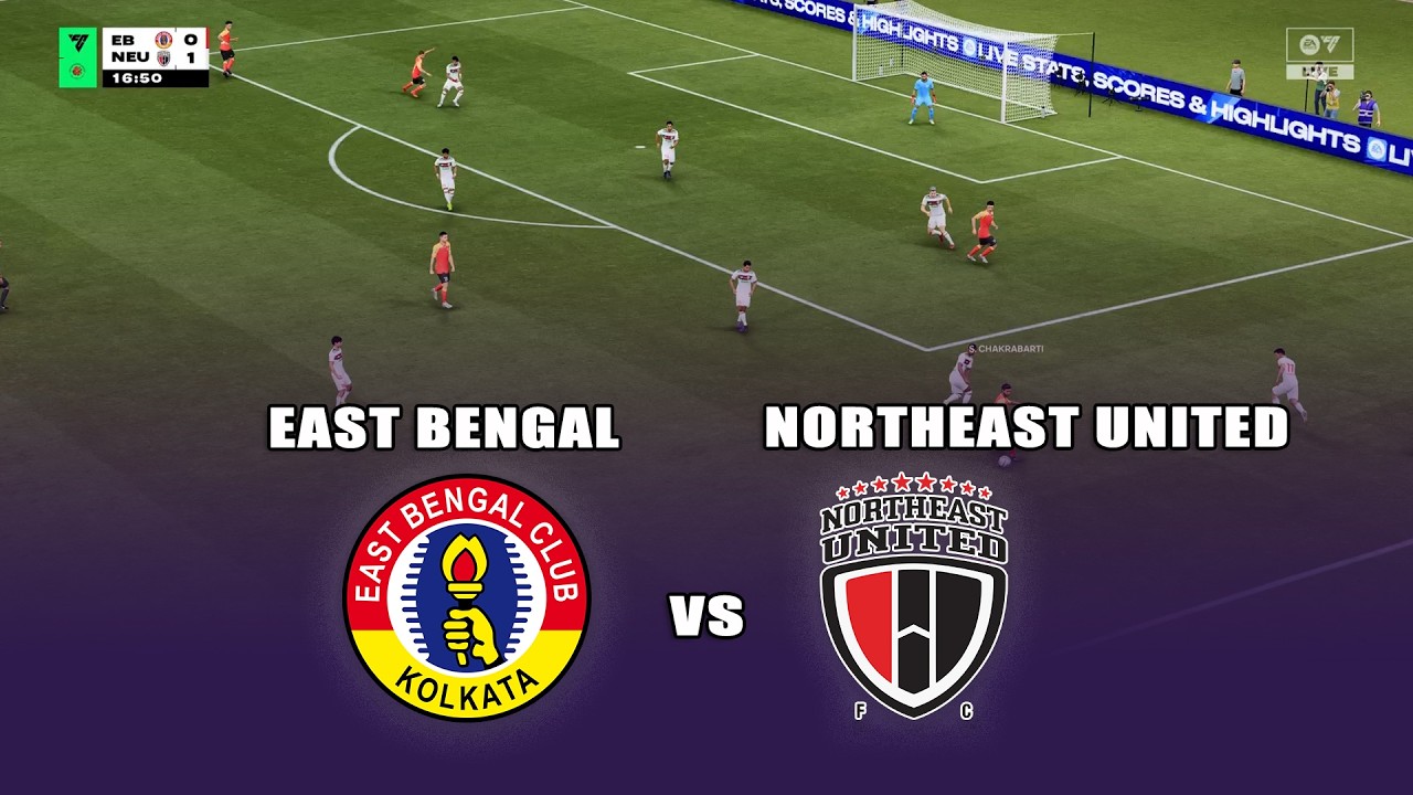 🔴East Bengal vs Northeast United | Indian Super League Match Live Simulation | FC 26
