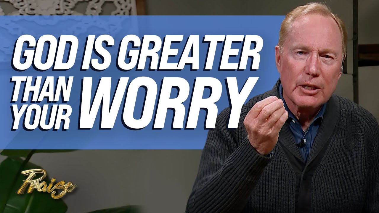 Max Lucado: You Are Loved Too Much To Be Distracted by Worry | Praise on TBN