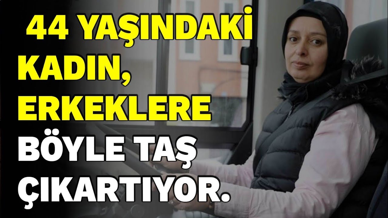 Servis Şoförlüğü Yapan 44 Yaşındaki Kadın, Erkeklere Taş Çıkartıyor.