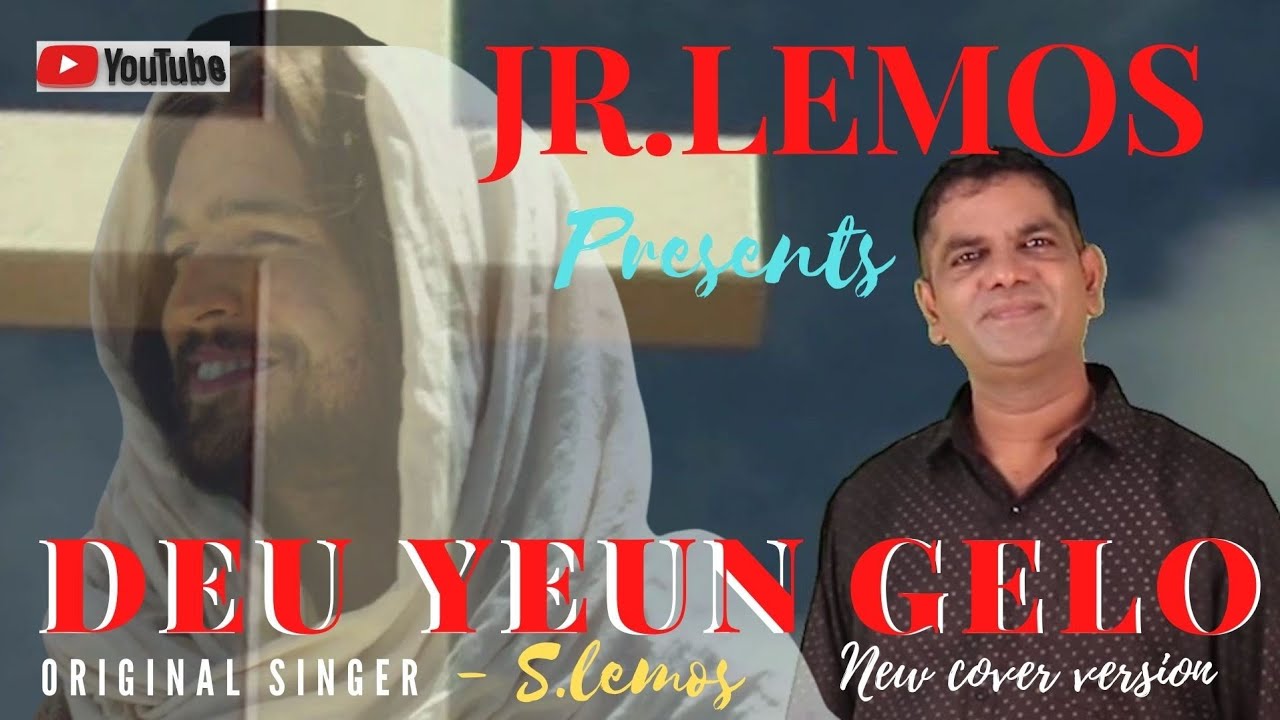 GOAN KONKANI SONG 2020# JR.LEMOS #konkani songs #DEU YEUN GELO # ORIGINAL SINGER S.LEMOS