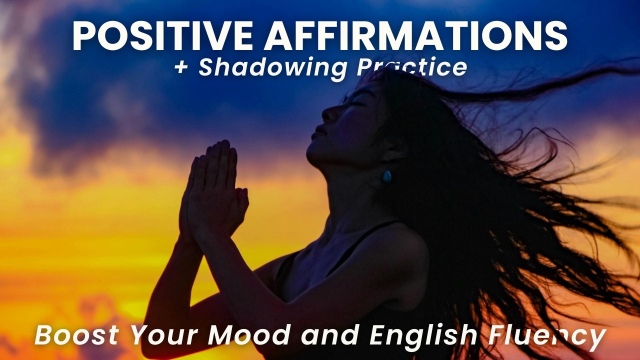English Listening & Speaking Practice: 100 Daily Affirmations | Shadowing | ESL