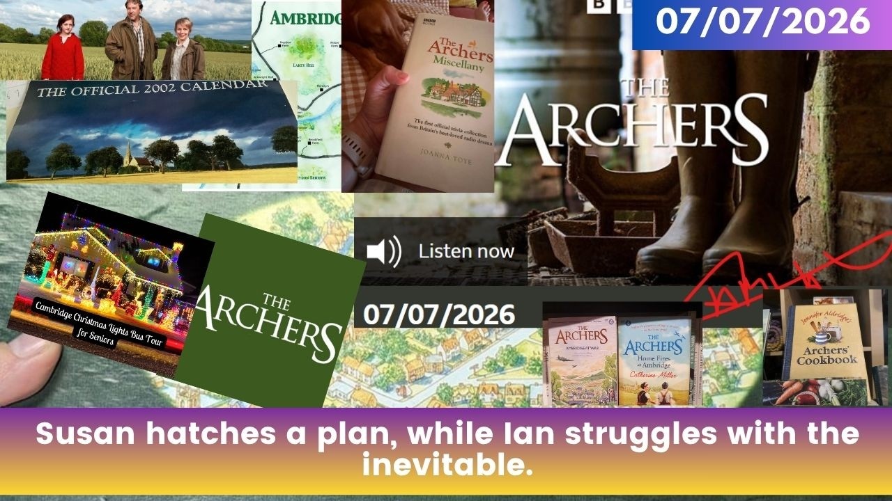 2026 07 07 The Archers Soap Opera: Adam&rsquo;s Shocking Decision & A New Home for Bert?