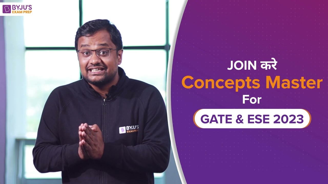 GATE & ESE 2023 Free Course | Concept Master Series | CE , ME , EE, EC | BYJU'S GATE