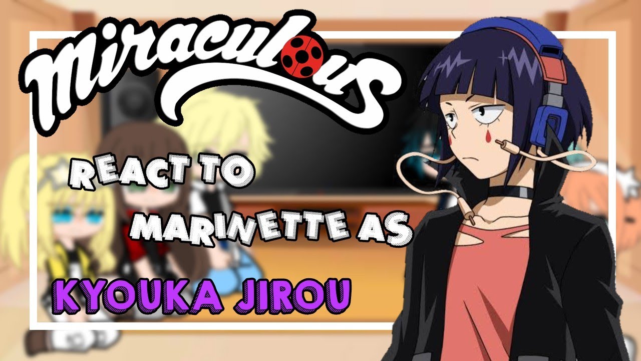 Mlb react to Marinette as Jirou ||Mlb x Bnha|| 1/1 🇧🇷🇹🇻