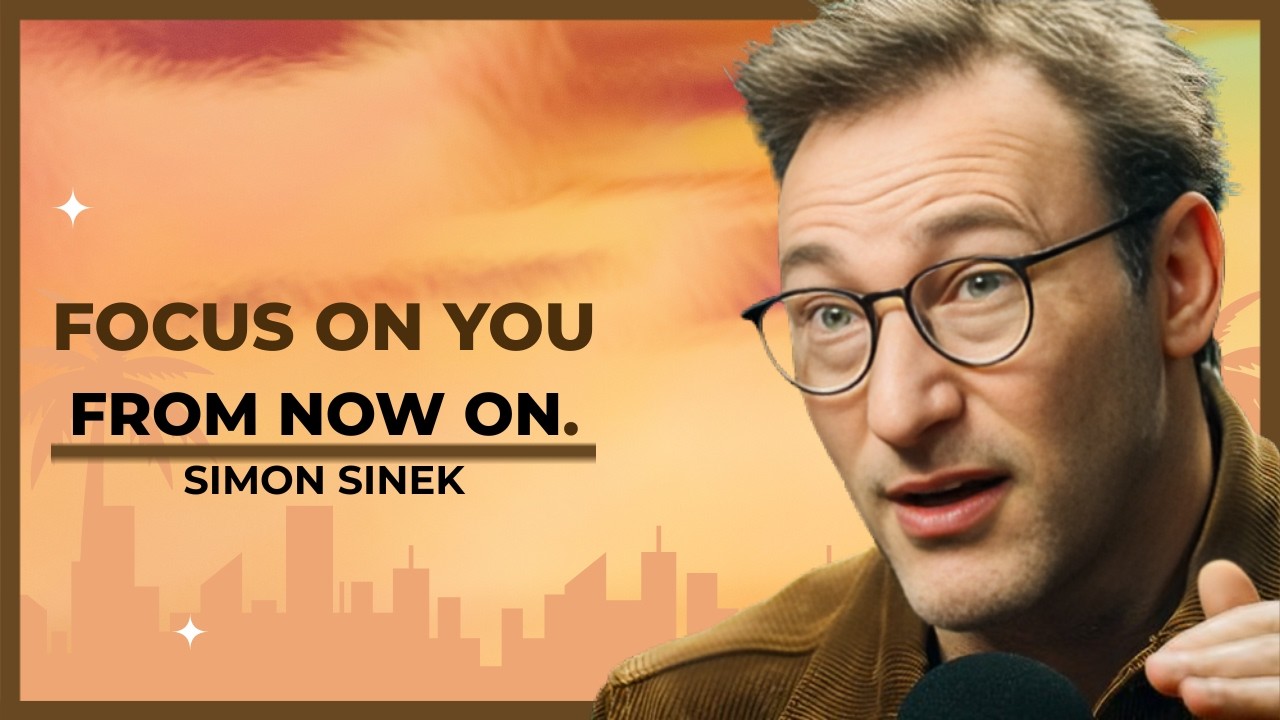 FOCUS ON YOU FROM NOW ON. |  MOTIVATION SIMON SINEK