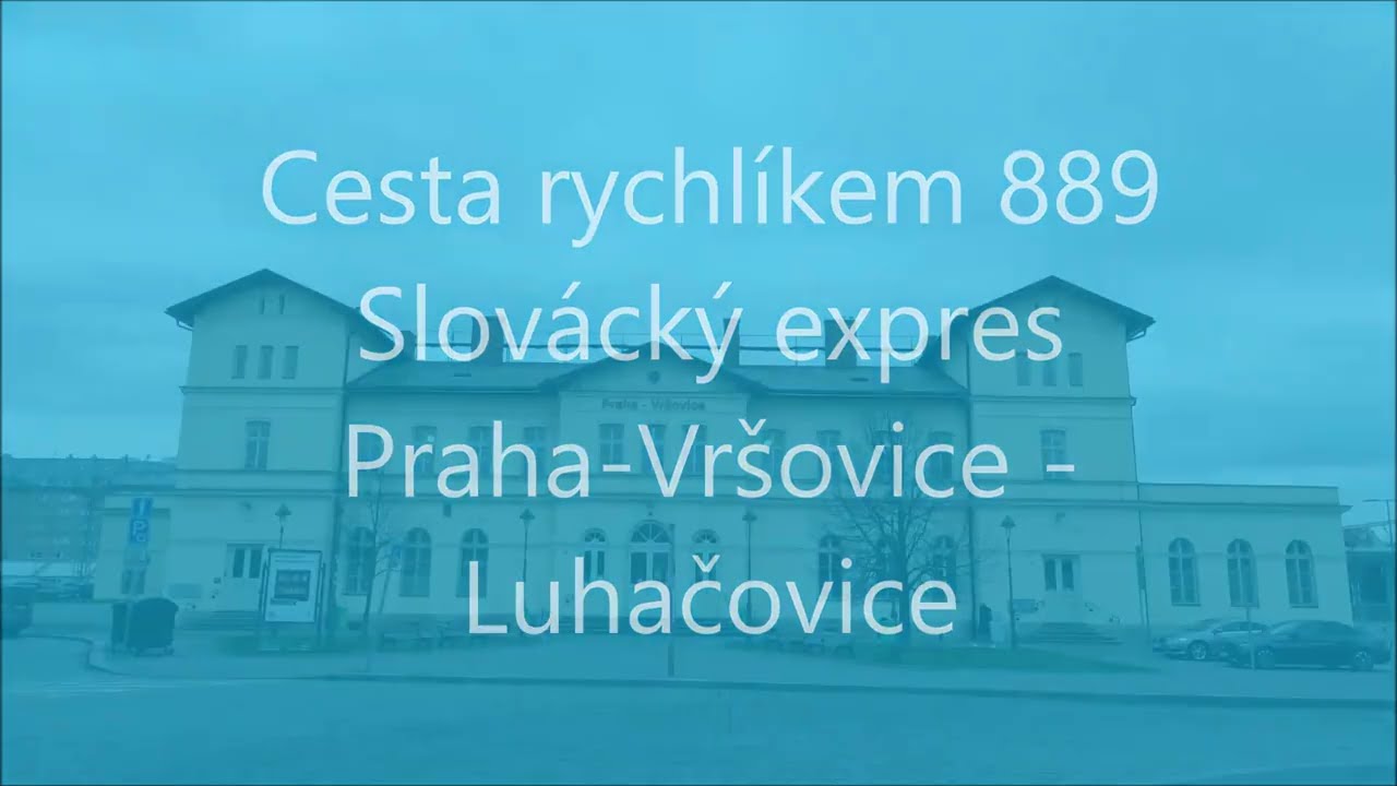 Cesta rychlíkem 889 Slovácký expres Praha-Vršovice - Luhačovice