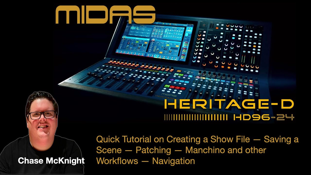 Midas Heritage-D HD96: Quick overview of Show files, storing scenes, patching, and more