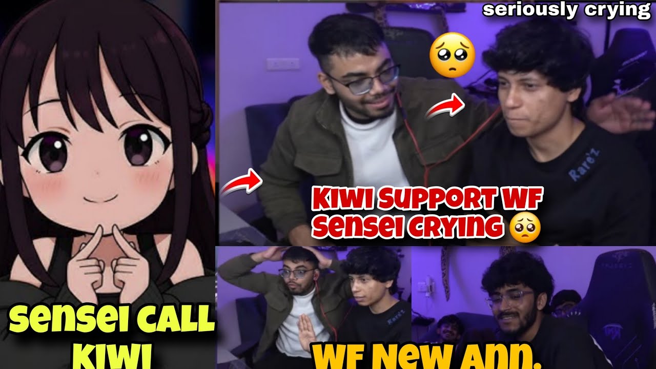 Sensei Call Kiwishio 📞 Kiwi Support WF Sensei Crying On Stream 🥺 Casetoo React Kiwi 🥺 WF New Ann.. 😱