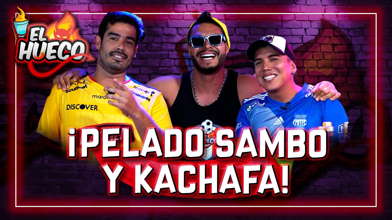 EL HUECO MUNDIALISTA CON  KACHAFA VS PELADO SAMBO⚽️🔥