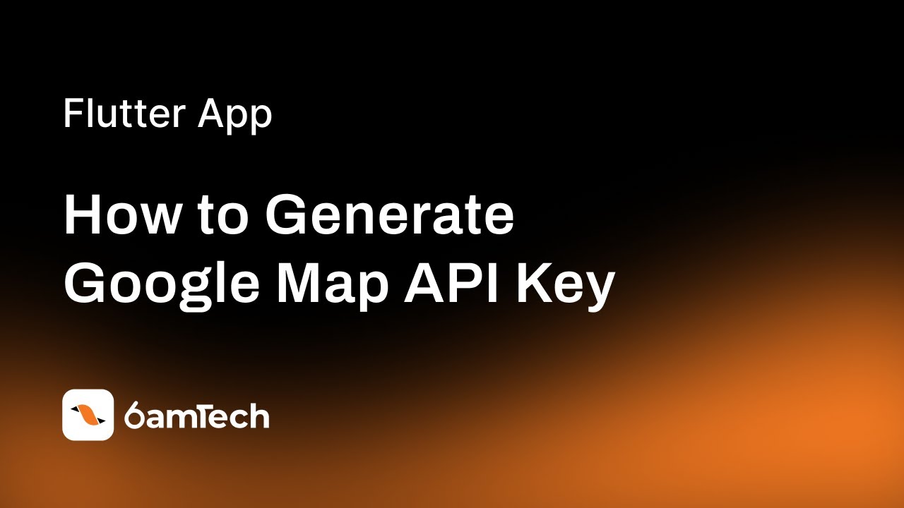 How to Generate Google Map API Key and Setup in Flutter Project