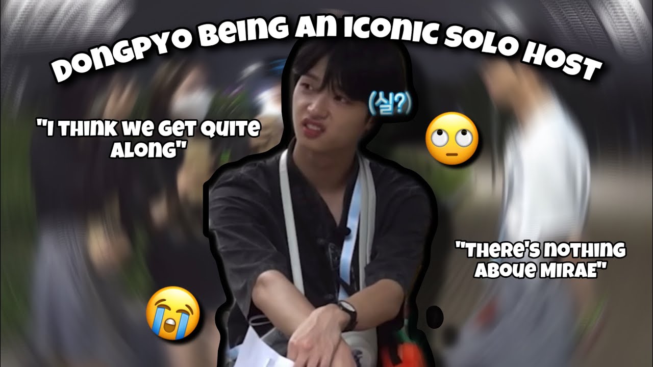 Dongpyo being an iconic solo host