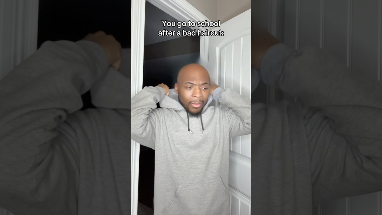 You go to school after a bad haircut