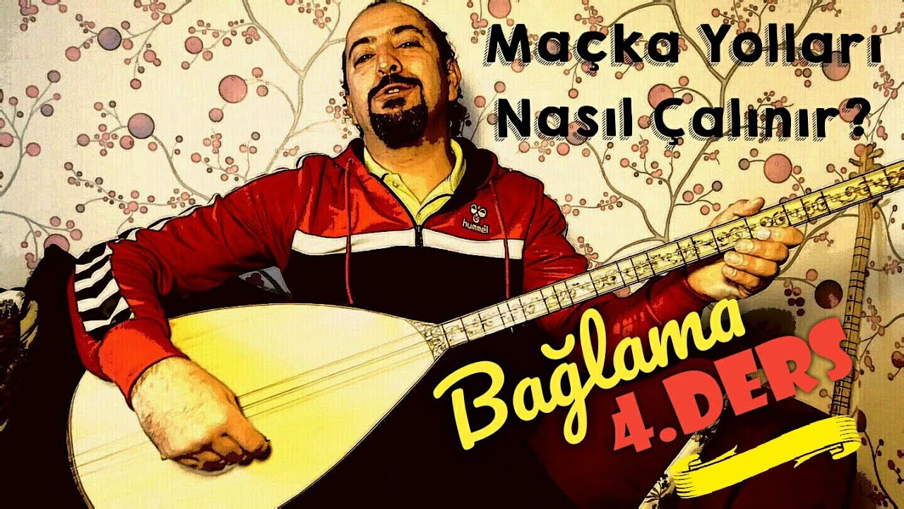 Uzun Sap 4.Ders-Maçka yolları Nasıl Çalınır?