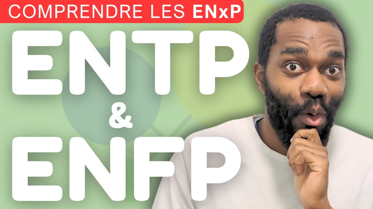 Les ENTP & ENFP : Présentation détaillée (Caractéristiques, Problèmes, Carrières, etc.)