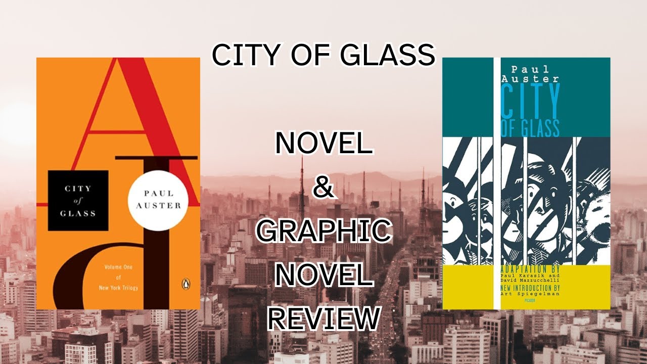 City of Glass by Paul Auster in Two Formats | Reviewing the novel and graphic novel