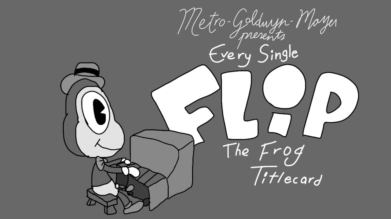 Every Single Flip the Frog Titlecard