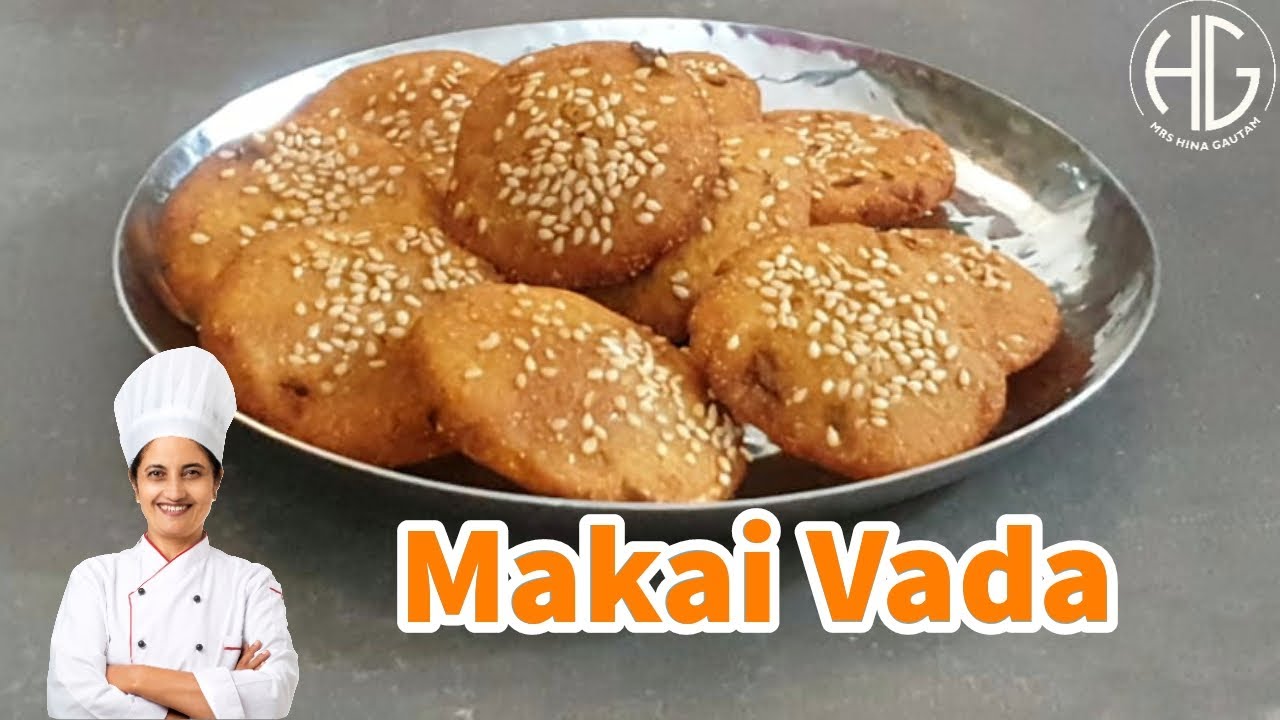મકાઈના વડા I રાંધણ છઠ્ઠ અને શીતળા સાતમ સ્પેશ્યલ ટેસ્ટી મકાઈના વડા I Makai Na Vada I Chef Hina Gautam