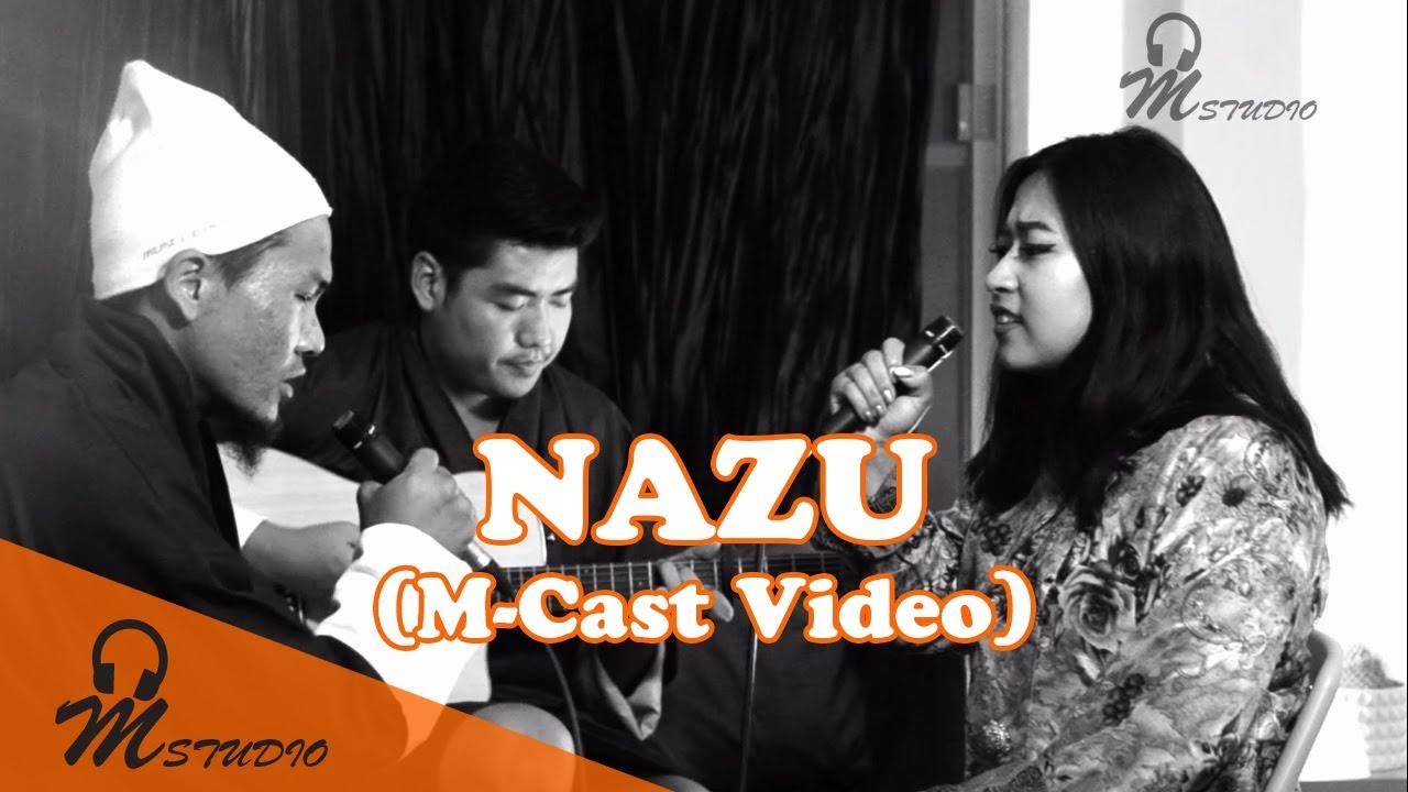 Nazu (Live Performance) Nala, Jurmey Choden Rinzin and Sonam Drukpa
