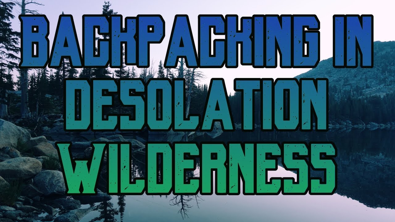 Backpacking in Desolation Wilderness (2018)