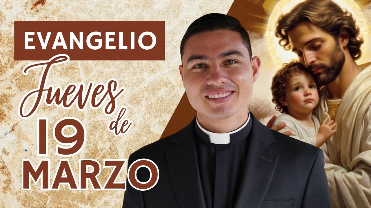 Evangelio de hoy Jueves 19 de Marzo del 2026  | Solemnidad de San José | Lecturas y Reflexión