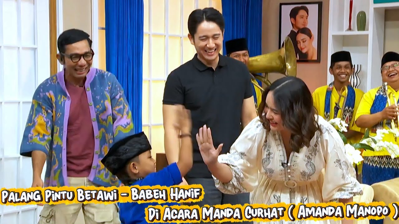 Palang Pintu Betawi - Di Acara Manda Curhat ( Amanda Manopo )