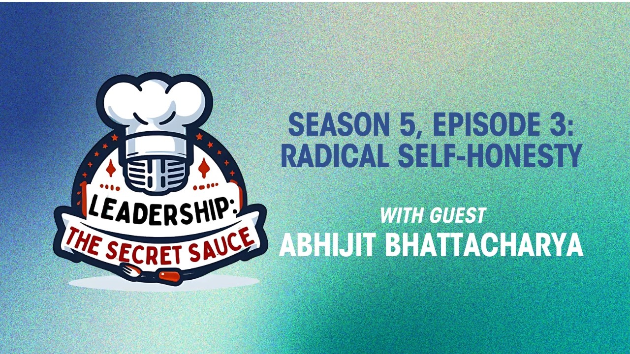 Season 5, Episode 3: Radical Self-Honesty with Abhijit Bhattacharya