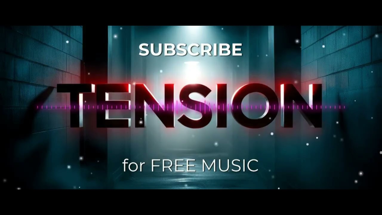 Tension – Suspense Thriller Background Music (No Copyright)
