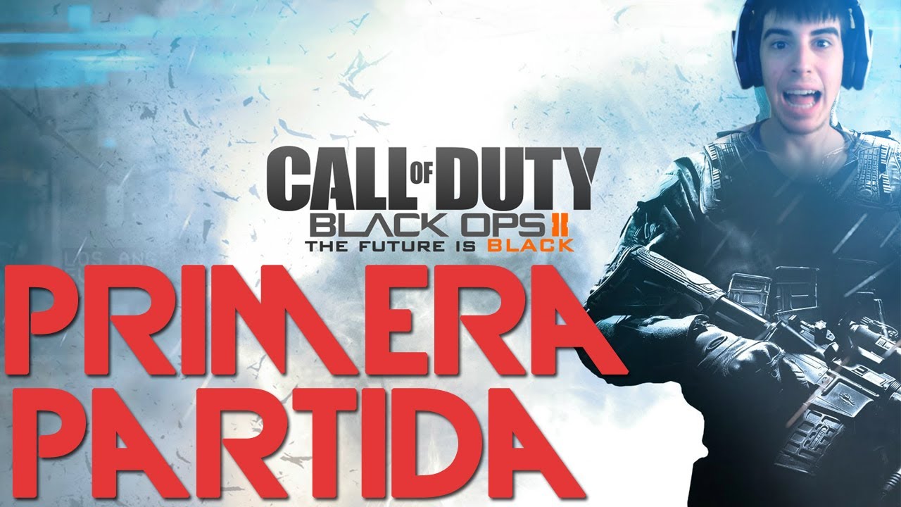 PRIMERA PARTIDA MULTIJUGADOR 2.0 (entera) - Black Ops 2