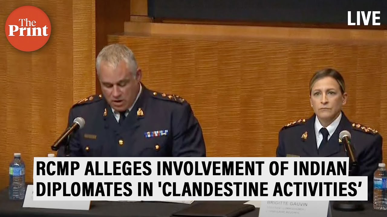 LIVE: RCMP alleges involvement of Indian diplomates in 'clandestine activities’ in Canada