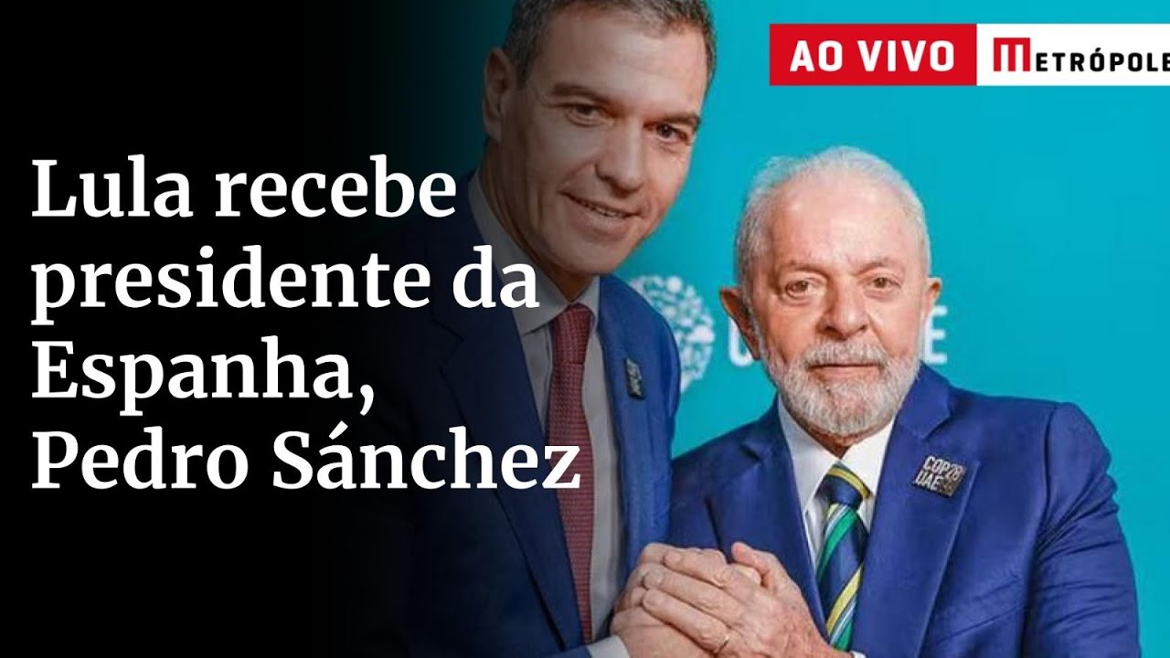 Lula recebe o presidente da Espanha, Pedro Sánchez