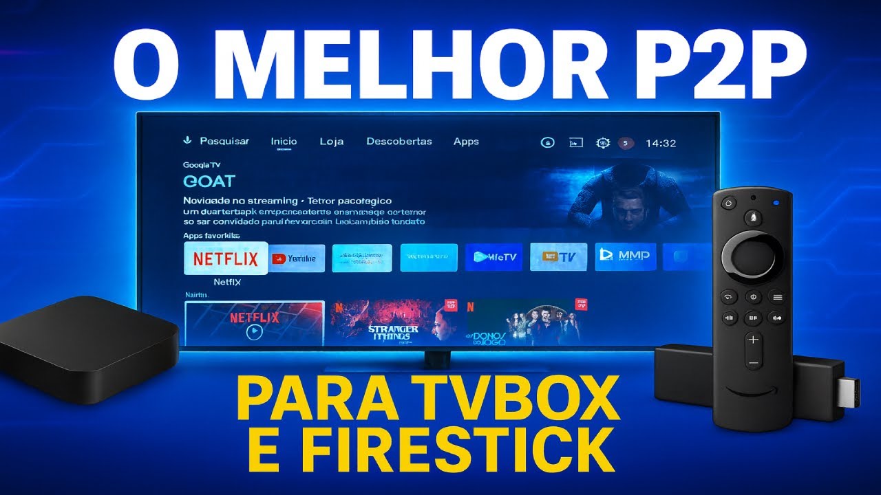 O Melhor e Mais R&aacute;pido! 🔥 P2P + IPTV &ndash; Como Baixar e Configurar no TV Box, Fire Stick e Android TV!