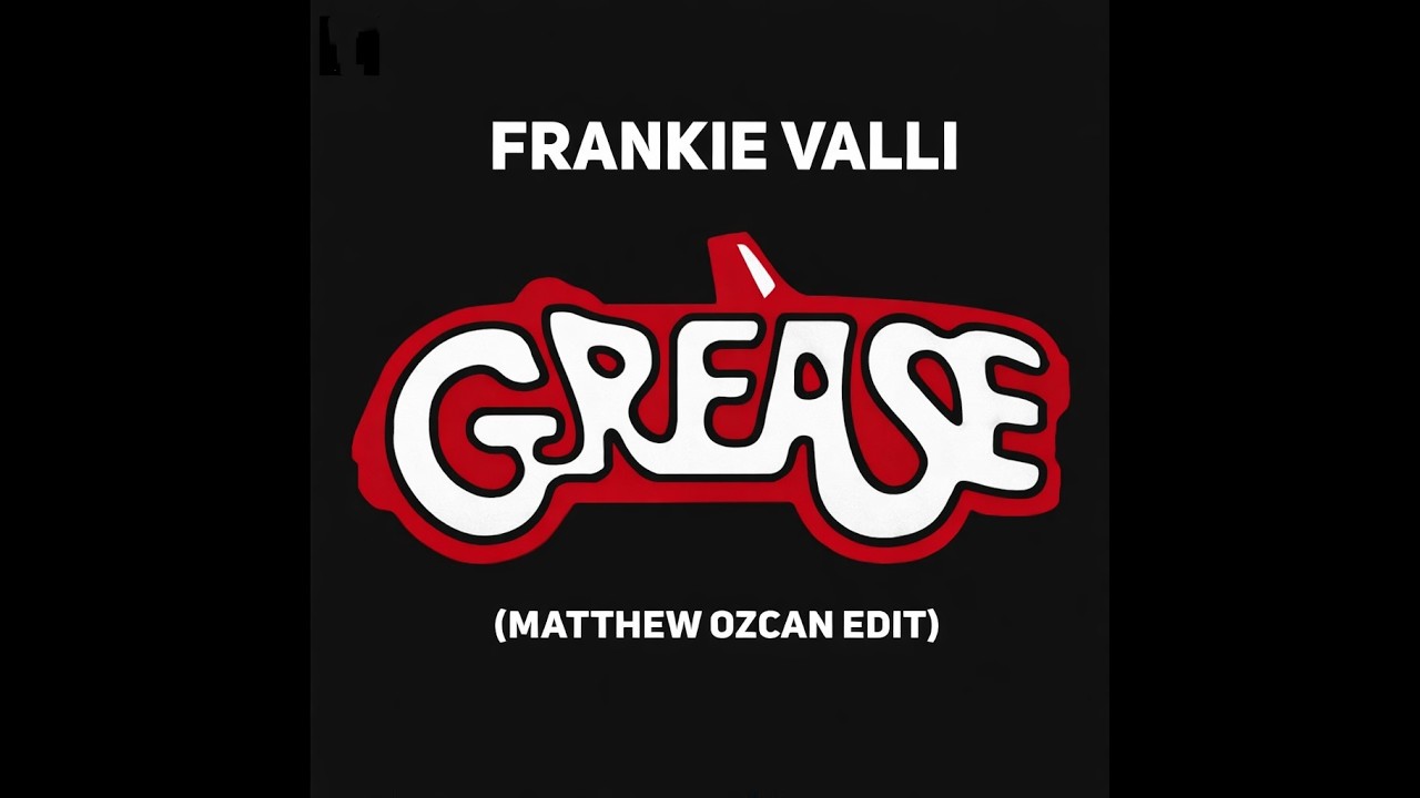 Grease - Frankie Valli (Matthew Ozcan Edit)