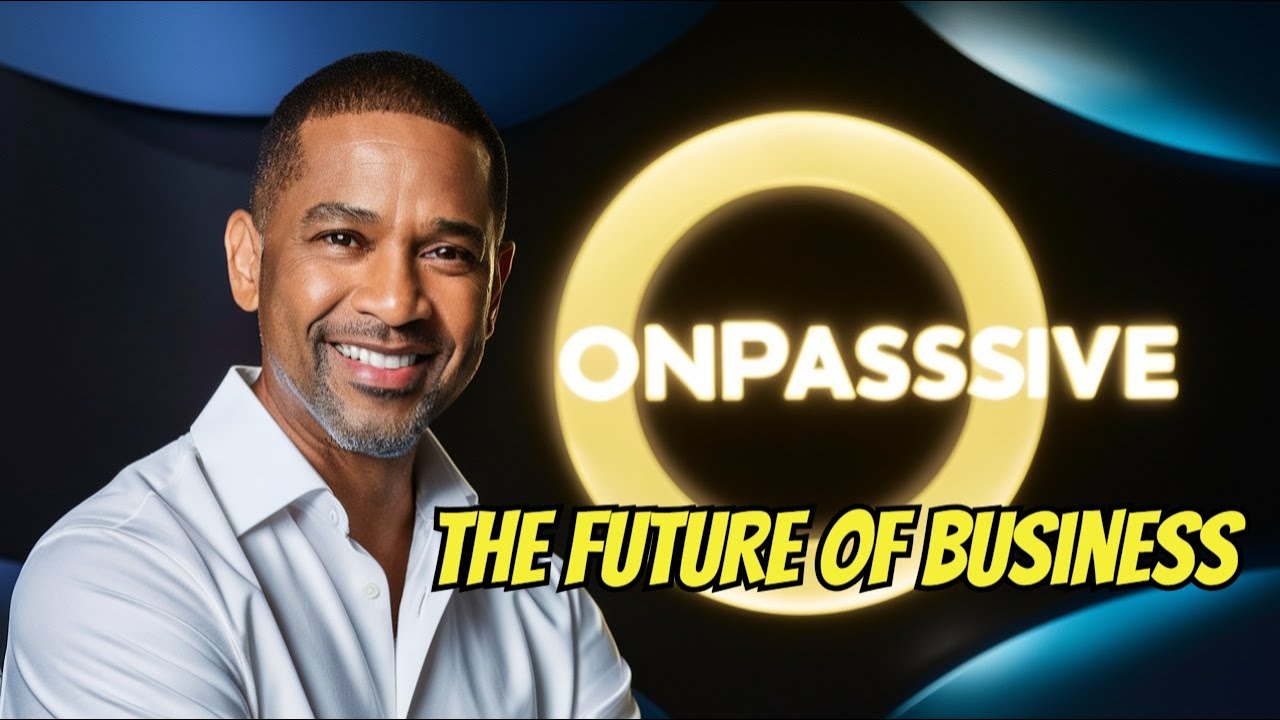 How Onpassive Changed EVERYTHING For Business in 2025!