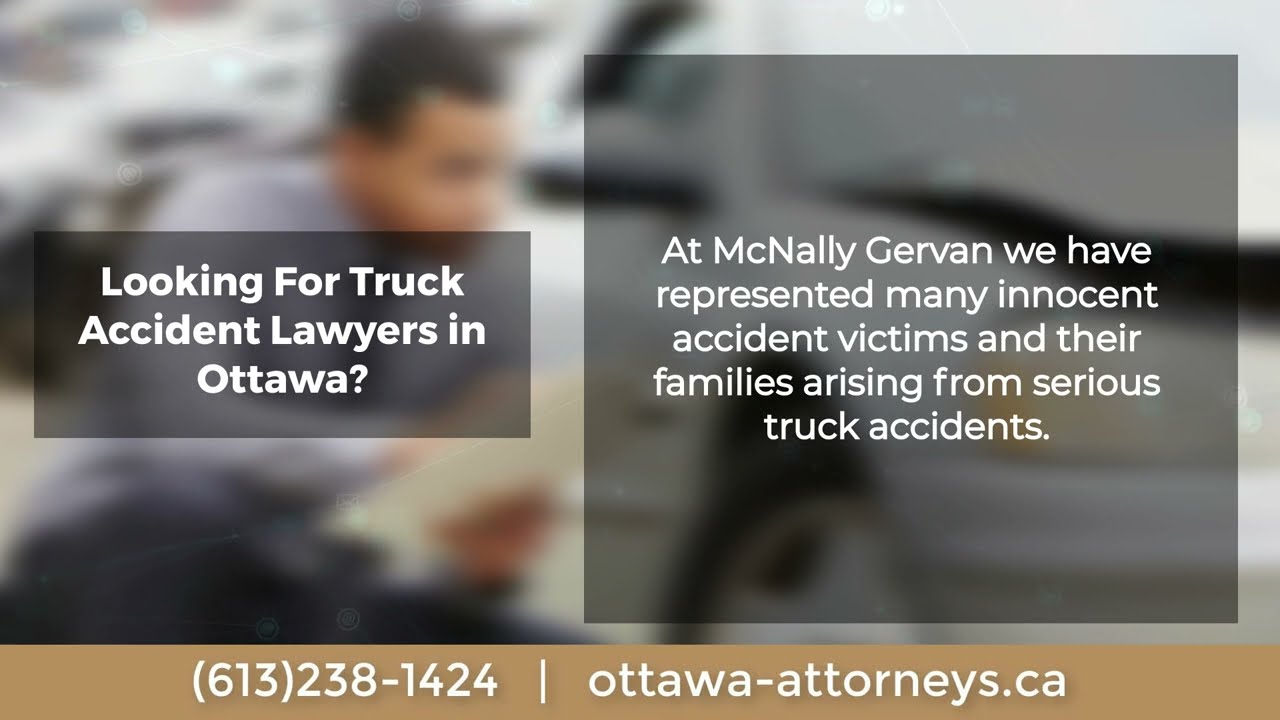 Truck Accidents Lawyer - Ottawa Accident Lawyer - McNally Gervan