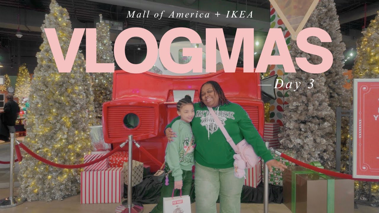 Vlogmas Day 3: Mall of America + IKEA