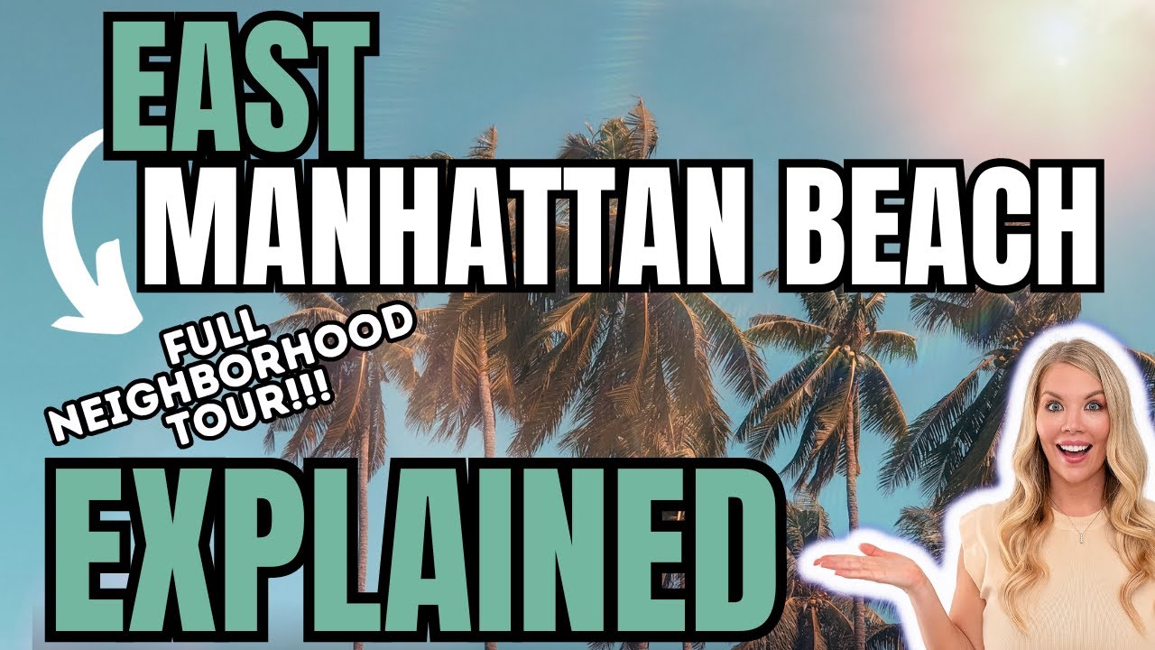 East Manhattan Beach Neighborhood Tour