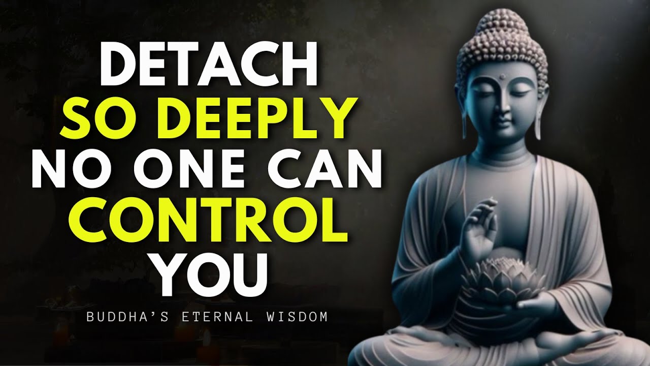 How to Detach from People, Problems, and Situations You Can&rsquo;t Control! | Buddhist teaching