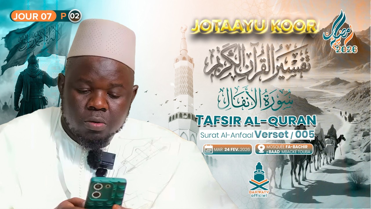 🔴 TAFSIIR'UL QURAAN SURAT AL AN'FAAL  (P02) V_005_SERIGNE KHADIM NDIAYE RACHIDE