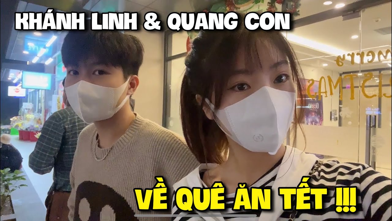 Vlog | Khánh Linh Và Quang Con Về Quê Ăn Tết Cùng Gia Đình !!!