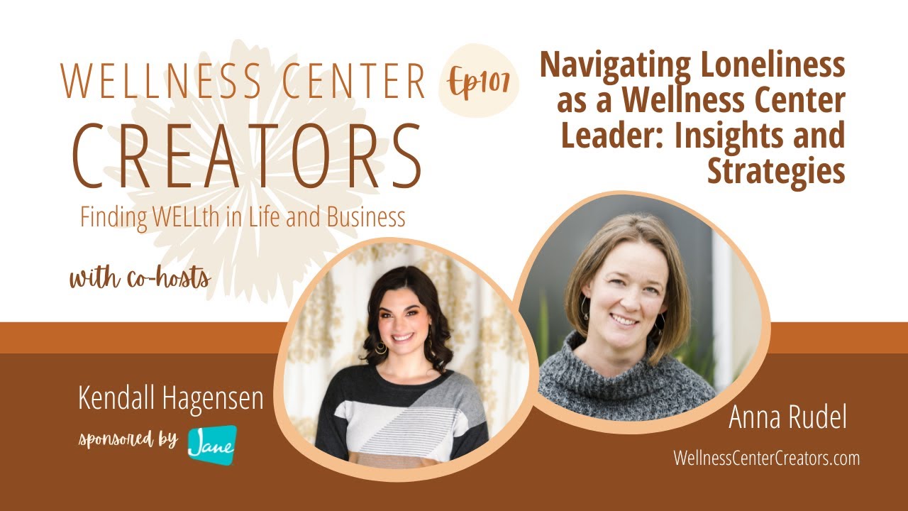 Navigating Loneliness as a Wellness Center Leader - Insights and Strategies
