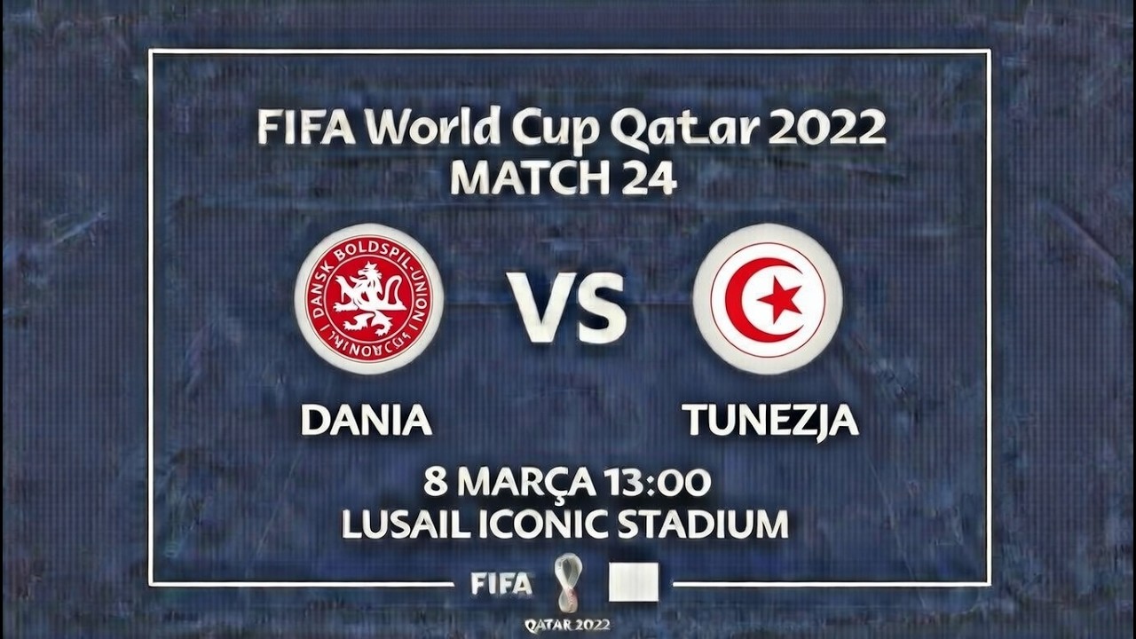 Dania - Tunezja | Faza grupowa | World Cup 2022 Qatar