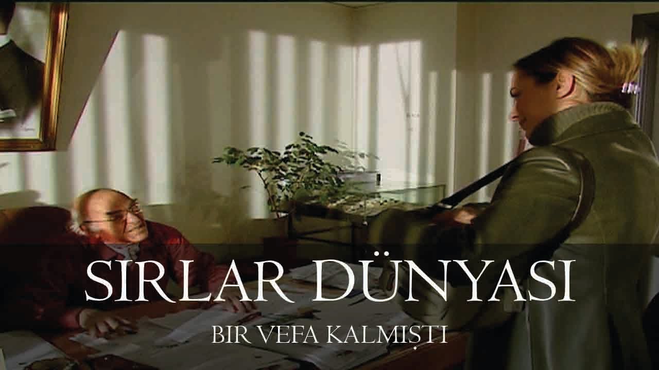 Sırlar Dünyası - BİR VEFA KALMIŞTI