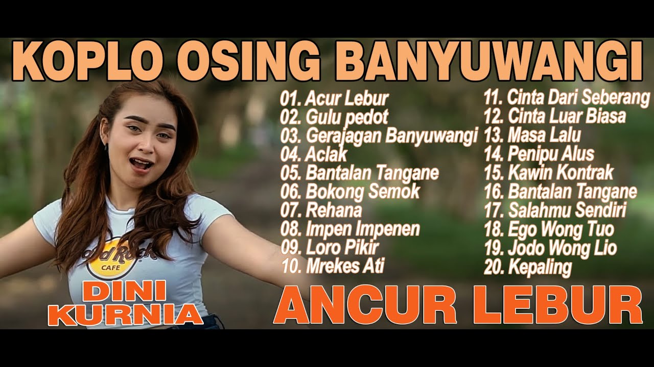 ANCUR LEBUR, GULU PEDOT, ACLAK - DINI KURNIA - FULL ALBUM KOPLO OSING BANYUWANGI VIRAL
