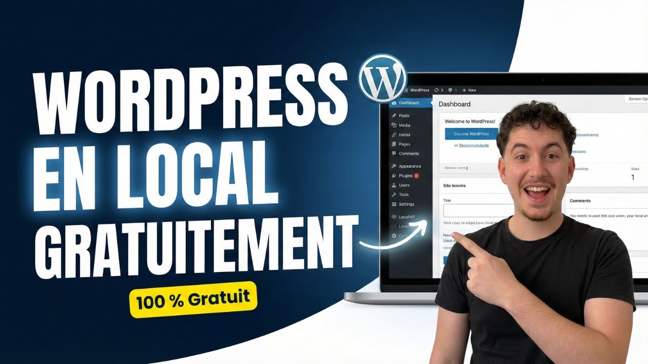 Local WP : Comment Installer WordPress en Local Gratuitement [Tuto 2026]