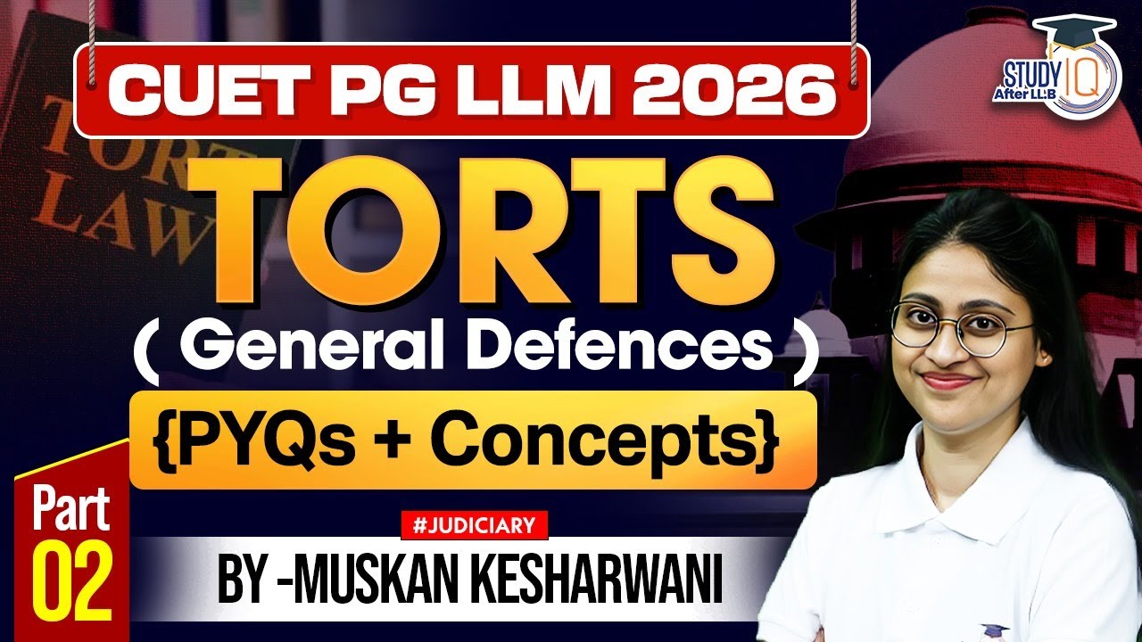 CUET PG 2026 | Torts (General Defences) Part 2 PYQs + Key Concepts | By Muskan Ma’am