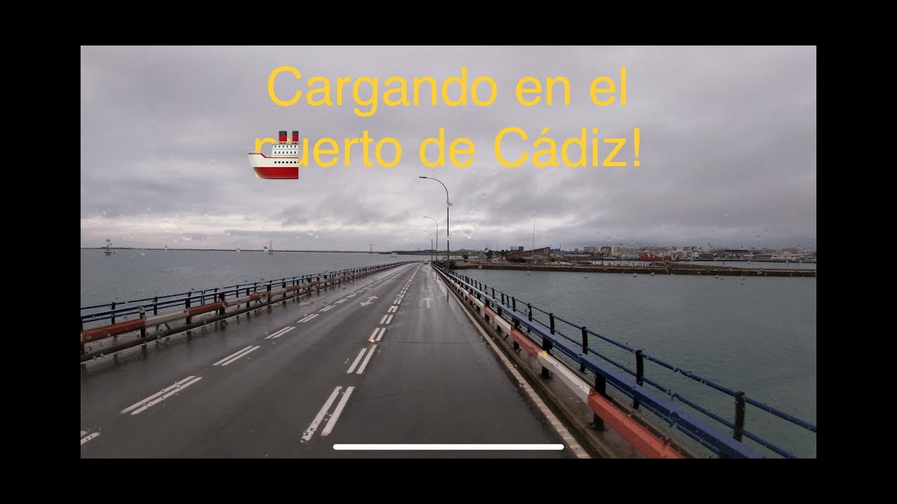Cargando en el puerto de Cádiz 🚚💨💨