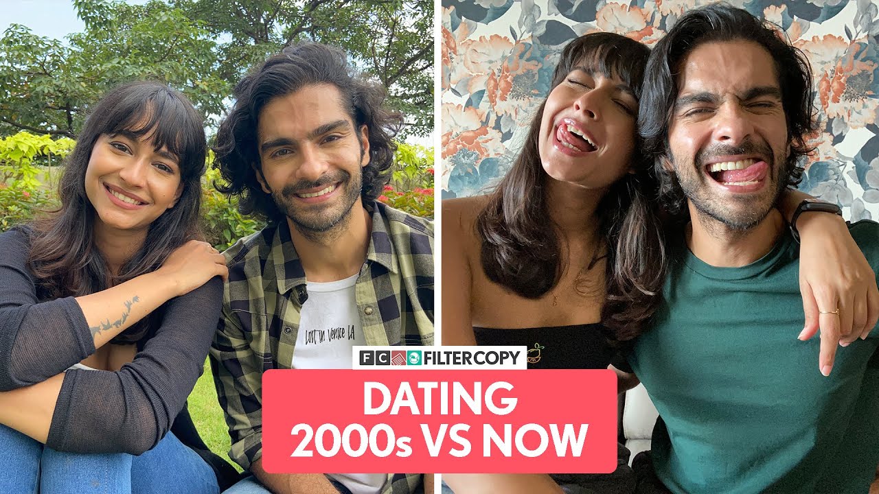 FilterCopy | Dating In 2000s VS Now | Ft. Kritika Bharadwaj and Kunal Thakur