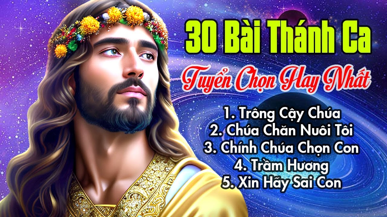 30 Bài Thánh Ca Tuyển Chọn Hay Nhất 2026 - Trông Cậy Chúa, Con Luôn Trông Cậy Chúa...