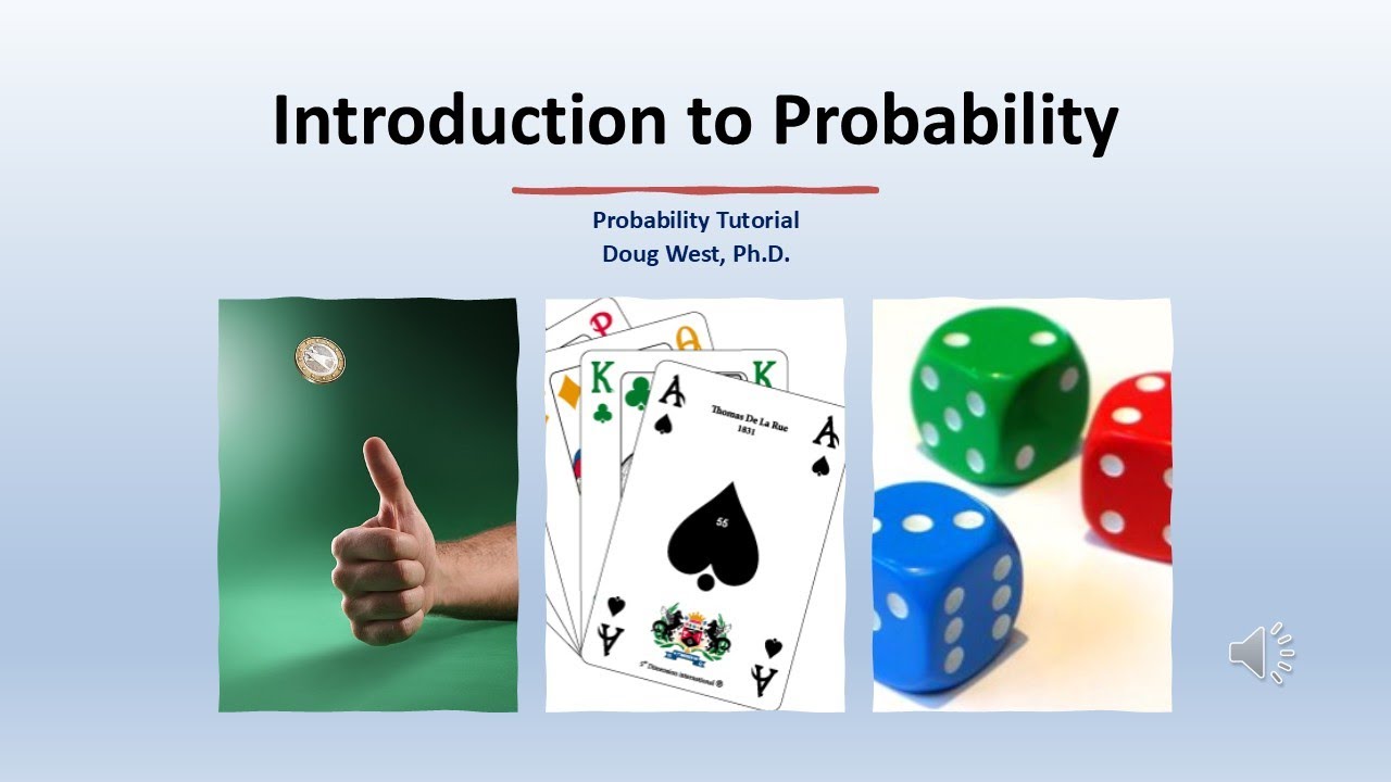 Introduction to Probability: Basics Explained with Examples